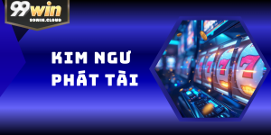 Kim Ngư Phát Tài – Siêu Phẩm Slot Tài Lộc Hot Tại 99WIN